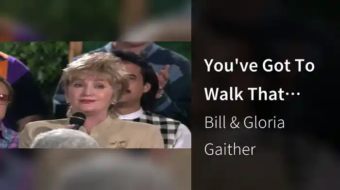 You've Got To Walk That Lonesome Road (Live At Gaither Studios, Alexandria, IN/1994)