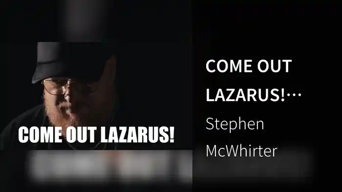 COME OUT LAZARUS! (Lyric Video)