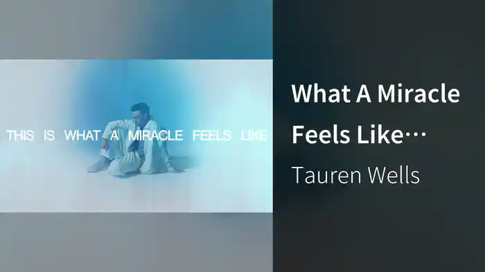 What A Miracle Feels Like (Lyric Video)