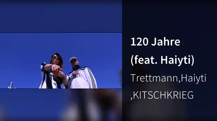 120 Jahre (feat. Haiyti)