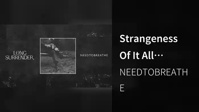 Strangeness Of It All (Audio)