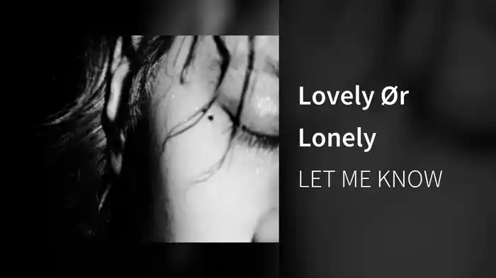 Lovely Ør Lonely