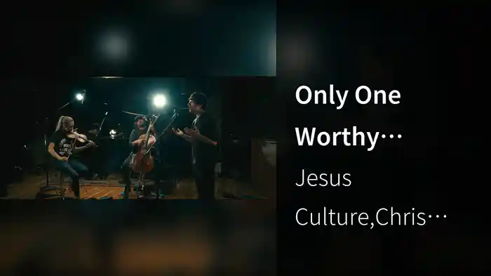 Only One Worthy (Acoustic)