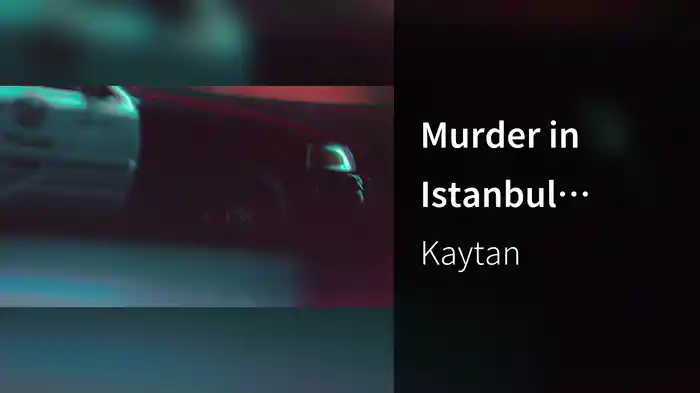 Murder in Istanbul (Visualiser)