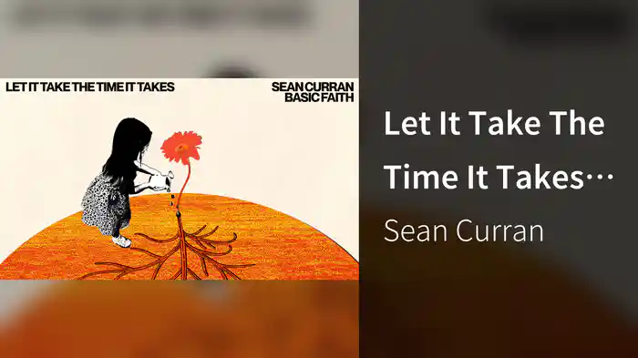 Let It Take The Time It Takes (Audio)
