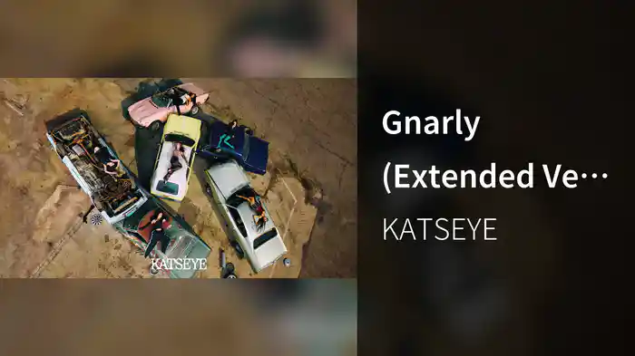 Gnarly (Extended Version/Audio)