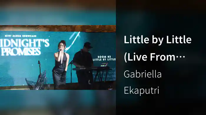 Little by Little (Live From "Midnight's Promises" Mini Album Showcase)