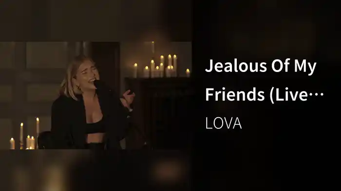 Jealous Of My Friends (Live at Karantänfestivalen, Hasselbacken, Stockholm / 2020)