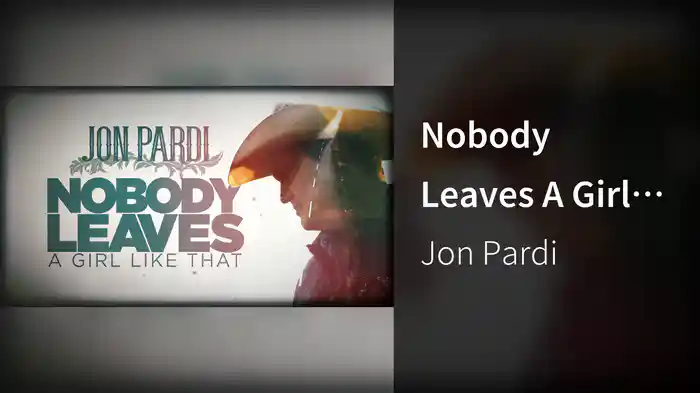 Nobody Leaves A Girl Like That (Audio)