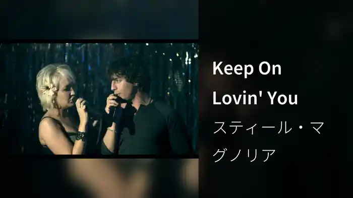 Keep On Lovin' You