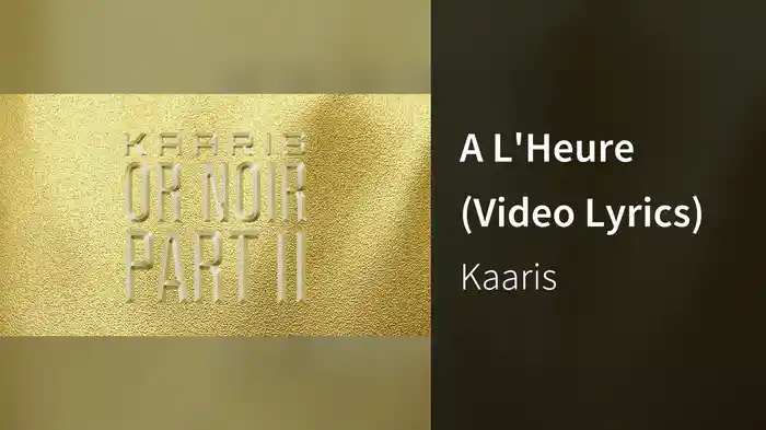 A L'Heure (Video Lyrics)
