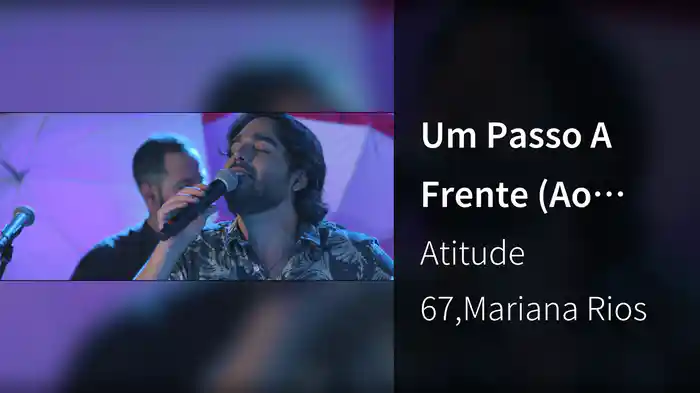 Um Passo A Frente (Ao Vivo / Lyric Video)