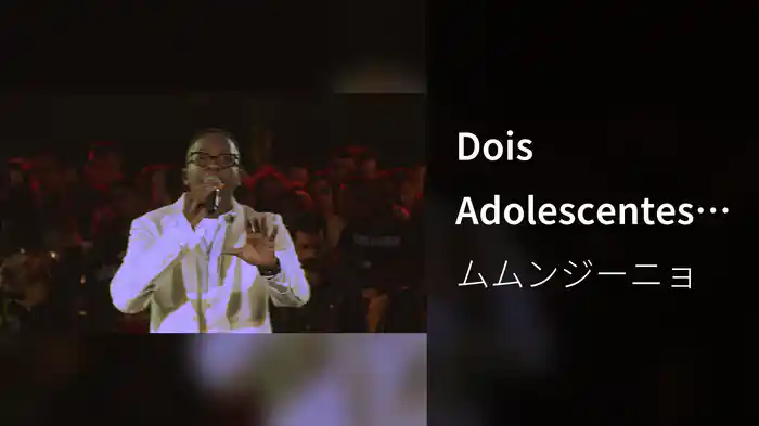 Dois Adolescentes (Ao Vivo)