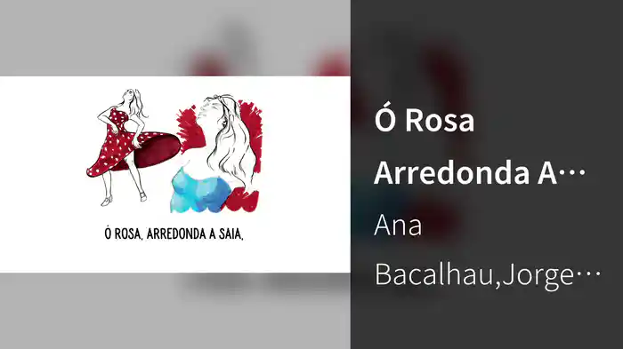 Ó Rosa Arredonda A Saia (Lyric Video)
