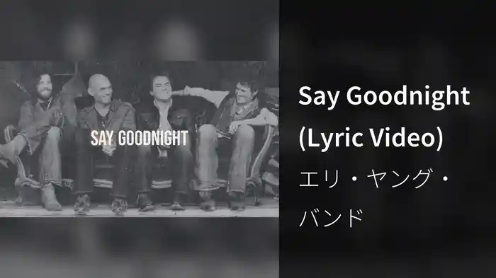 Say Goodnight (Lyric Video)
