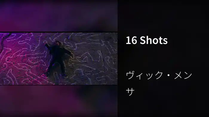 16 Shots