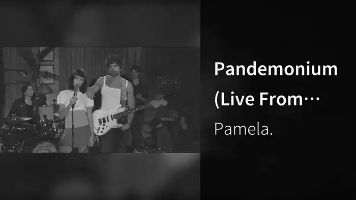 Pandemonium (Live From Rolling Stone's In My Room)