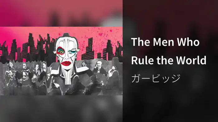 The Men Who Rule the World