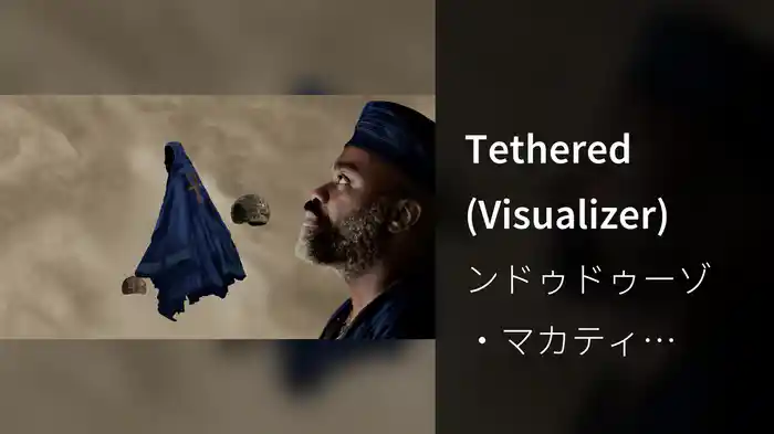Tethered (Visualizer)