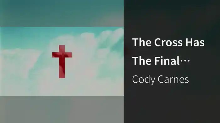 The Cross Has The Final Word (Lyric Video)