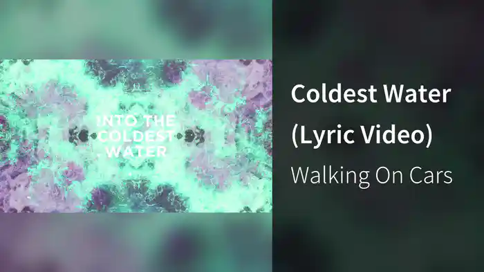 Coldest Water (Lyric Video)