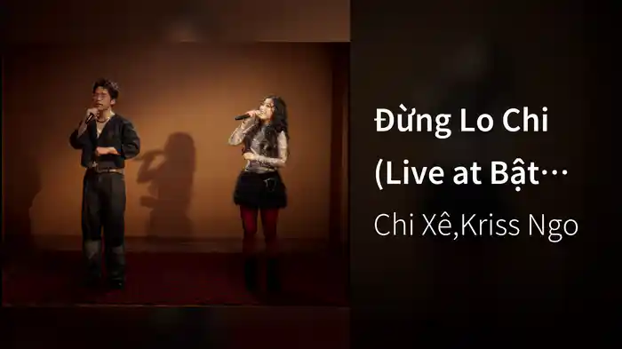 Đừng Lo Chi (Live at Bật Nhạc Lên)