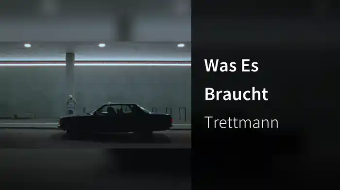 Was Es Braucht
