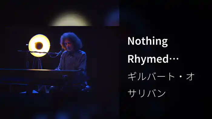 Nothing Rhymed (Songbook Version)