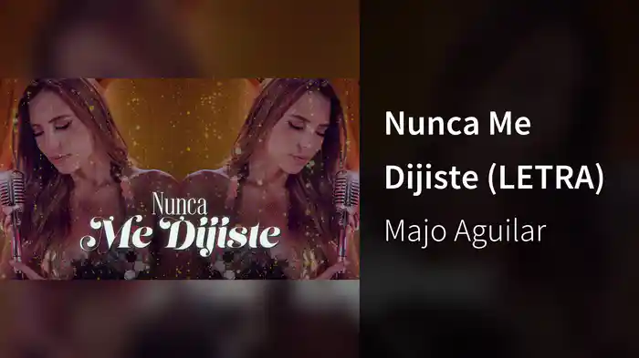 Nunca Me Dijiste (LETRA)
