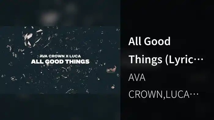 All Good Things (Lyric Video)