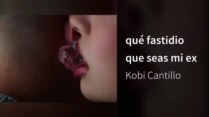 qué fastidio que seas mi ex