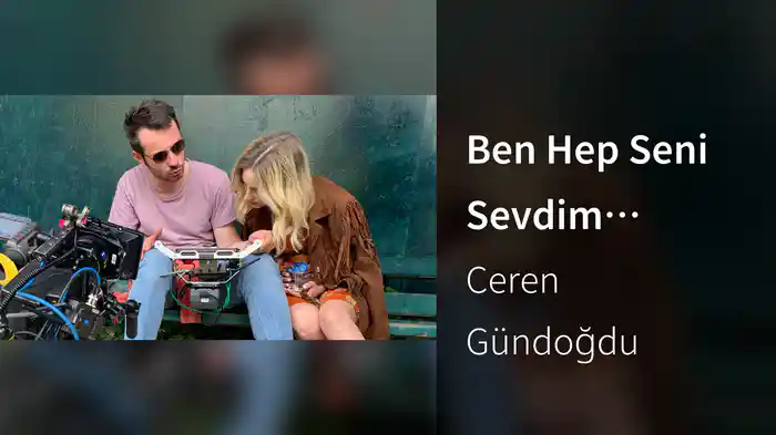 Ben Hep Seni Sevdim (Kamera Arkası)