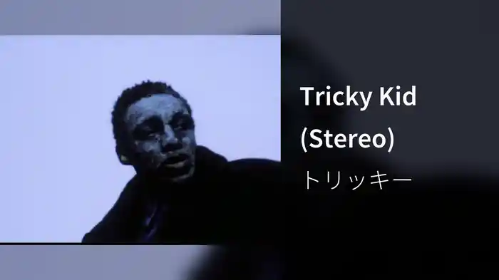 Tricky Kid (Stereo)