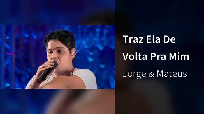 Traz Ela De Volta Pra Mim