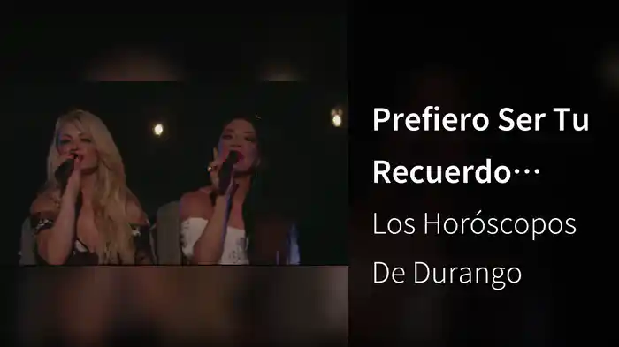 Prefiero Ser Tu Recuerdo (Versión Sierreña)