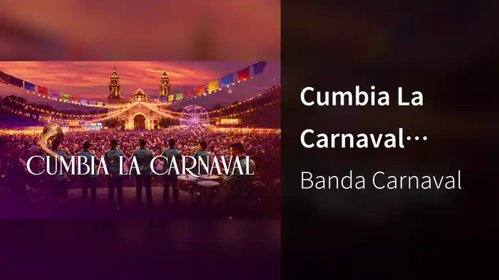 Cumbia La Carnaval (LETRA)
