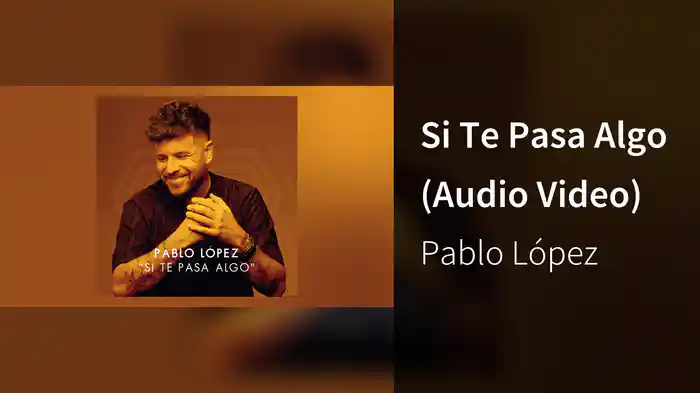 Si Te Pasa Algo (Audio Video)