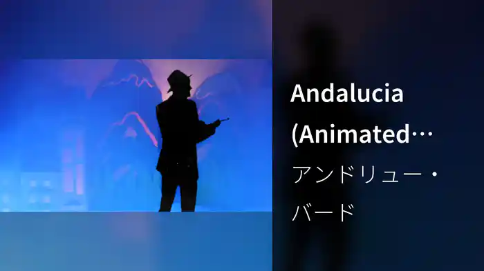 Andalucia (Animated Music Video)