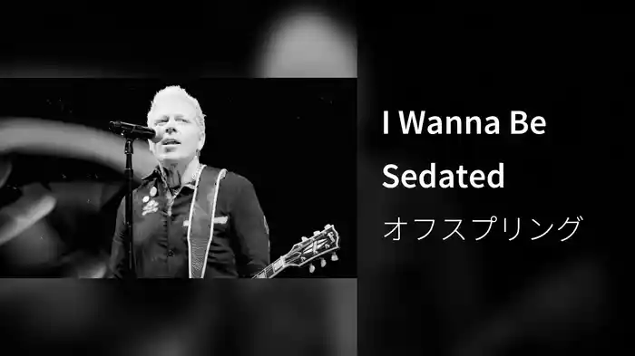 I Wanna Be Sedated