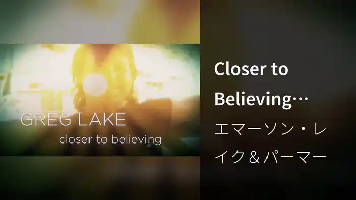 Closer to Believing (Lyric Video)