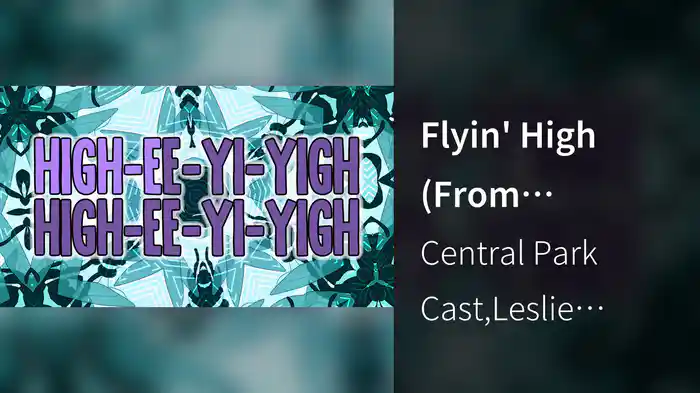 Flyin' High (From "Central Park"/Lyric Video)