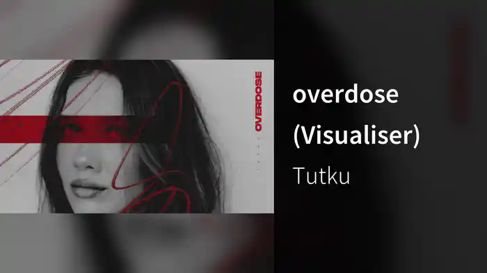 overdose (Visualiser)