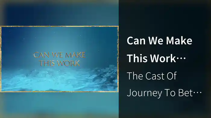 Can We Make This Work (Lyric Video / From “Journey To Bethlehem”)