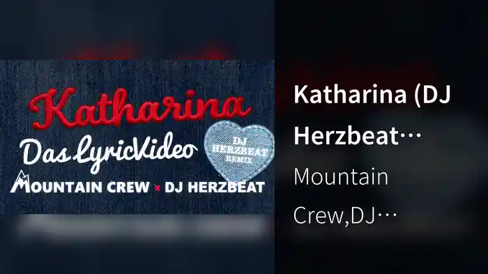 Katharina (DJ Herzbeat Remix / Lyric Video)