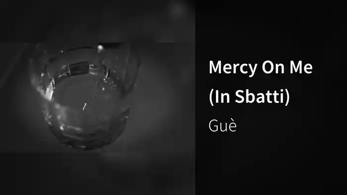 Mercy On Me (In Sbatti)
