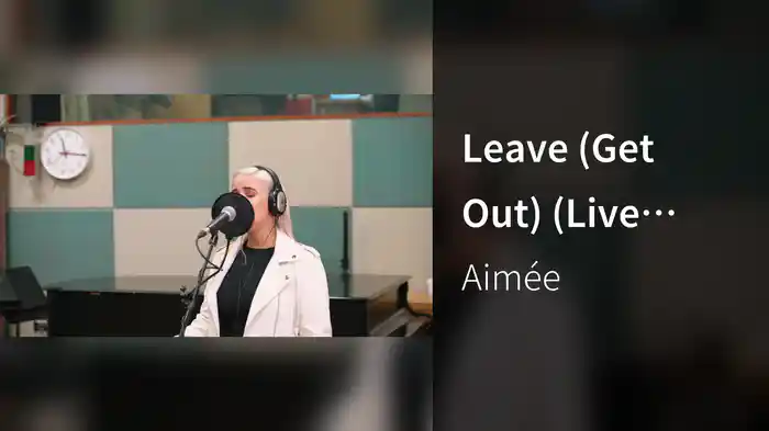 Leave (Get Out) (Live From RTE 2FM Studio 8, 2019)
