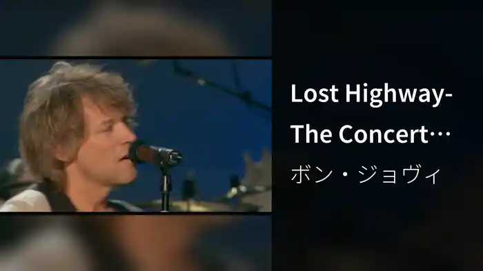 Lost Highway- The Concert (UK Version)