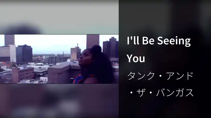 I'll Be Seeing You