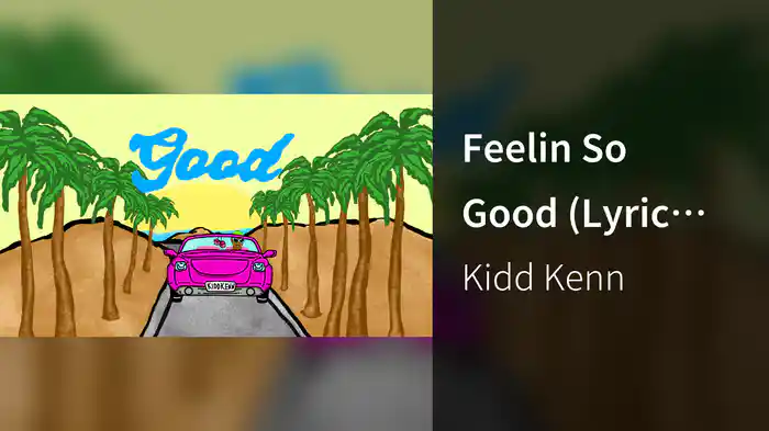 Feelin So Good (Lyric Video)