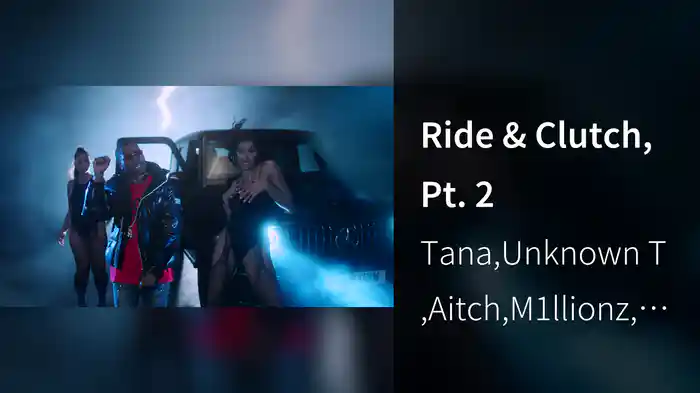 Ride & Clutch, Pt. 2